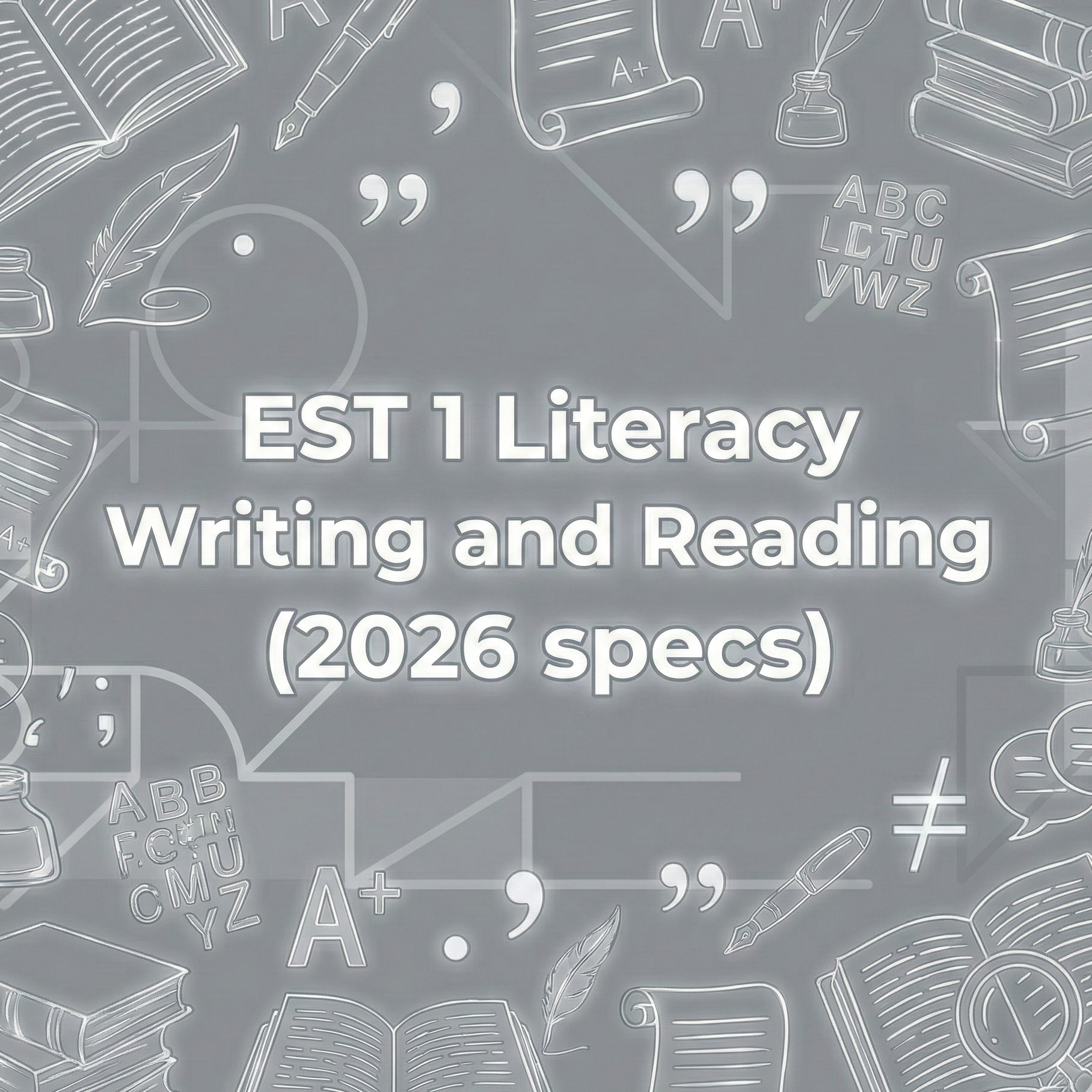 EST 1 Literacy Full Package (2026 Specs)